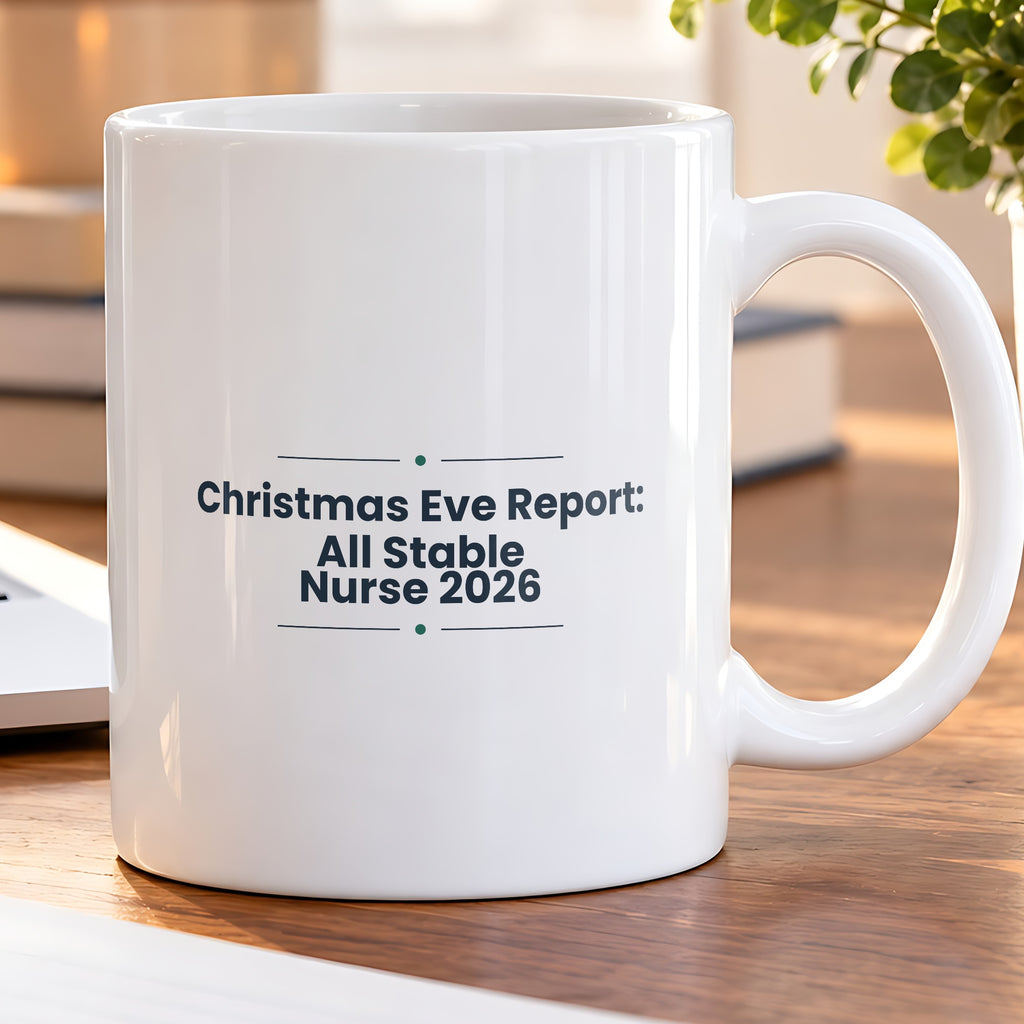 Nurse Christmas Coffee Mug Christmas Eve Report All Stable 2026 - photo 5