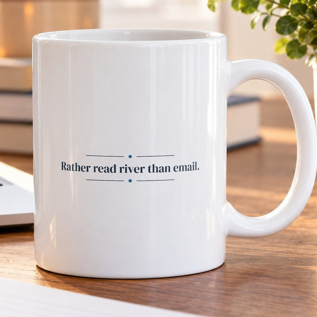 River Coffee Mug Rather Read River Than Email - photo 5