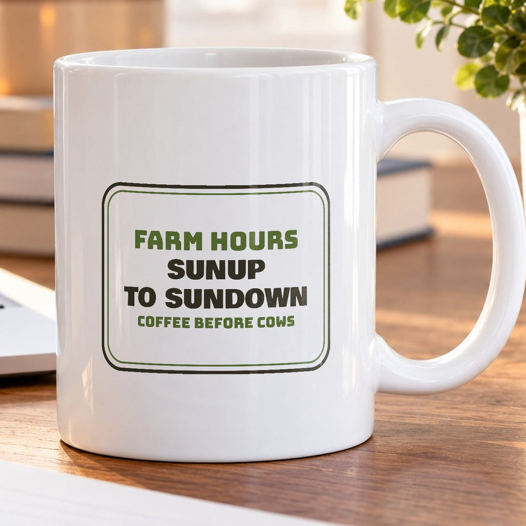 Farm Coffee Mug Sunup To Sundown Coffee Before Cows Sign For Farmers - photo 5