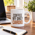 Coffee My Only Cardio Funny Coffee Mug For Coffee Lovers - photo 1