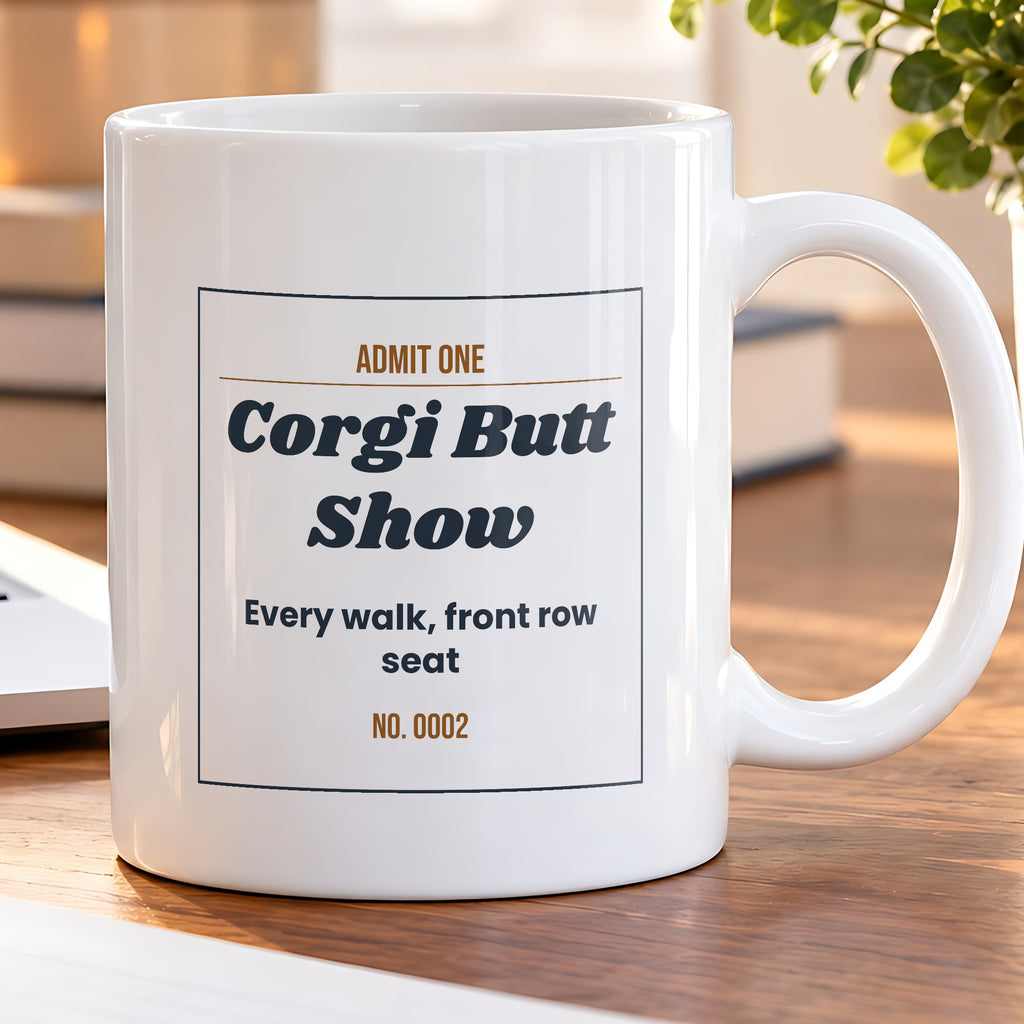 Funny Corgi Coffee Mug Admit One Corgi Butt Show Ticket - photo 5