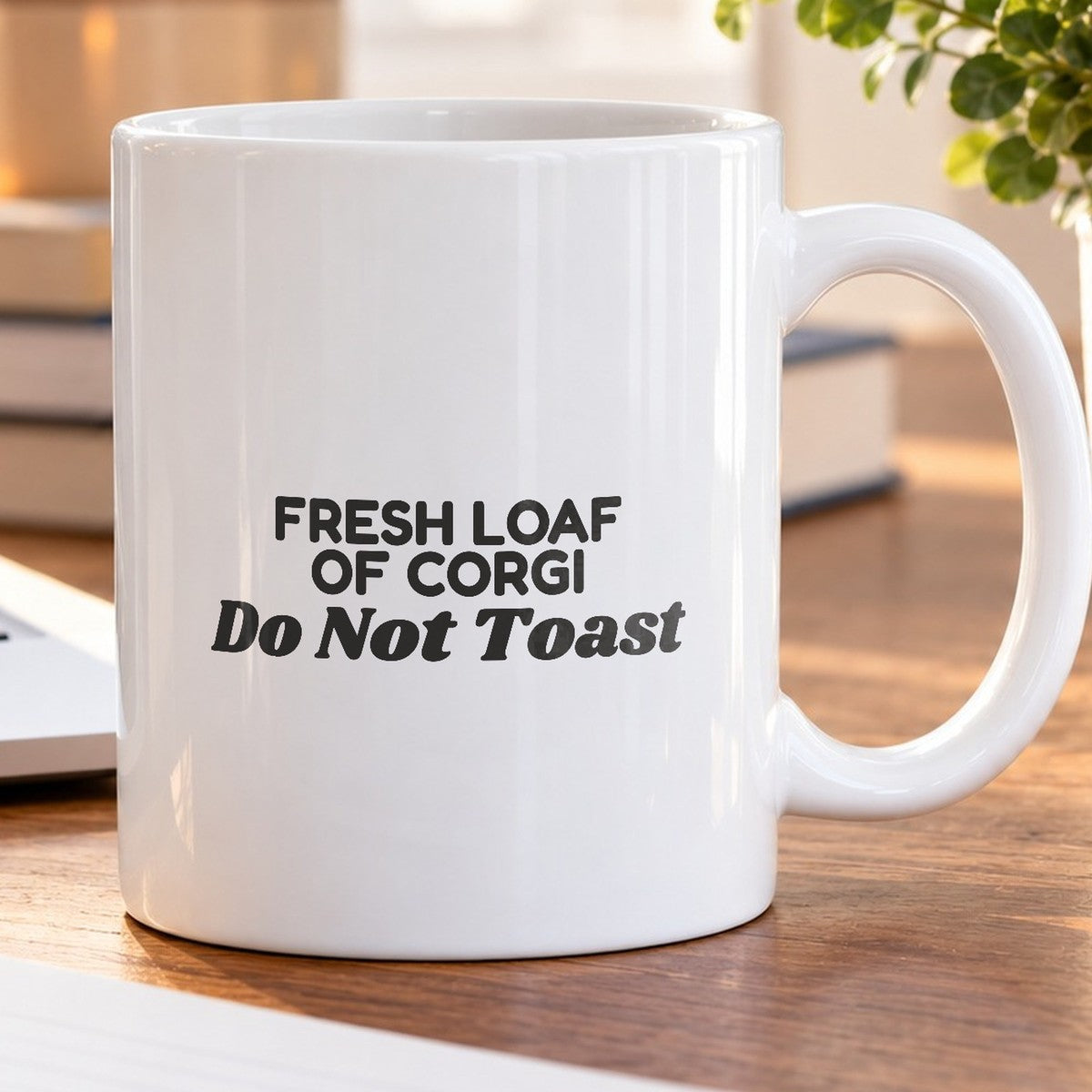 Funny Corgi Coffee Mug Fresh Loaf Of Corgi Do Not Toast - photo 5