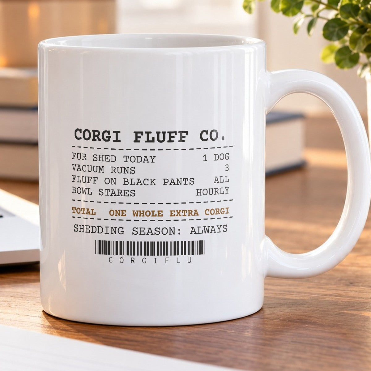 Funny Corgi Coffee Mug Shed One Whole Corgi Receipt For Owners - photo 5