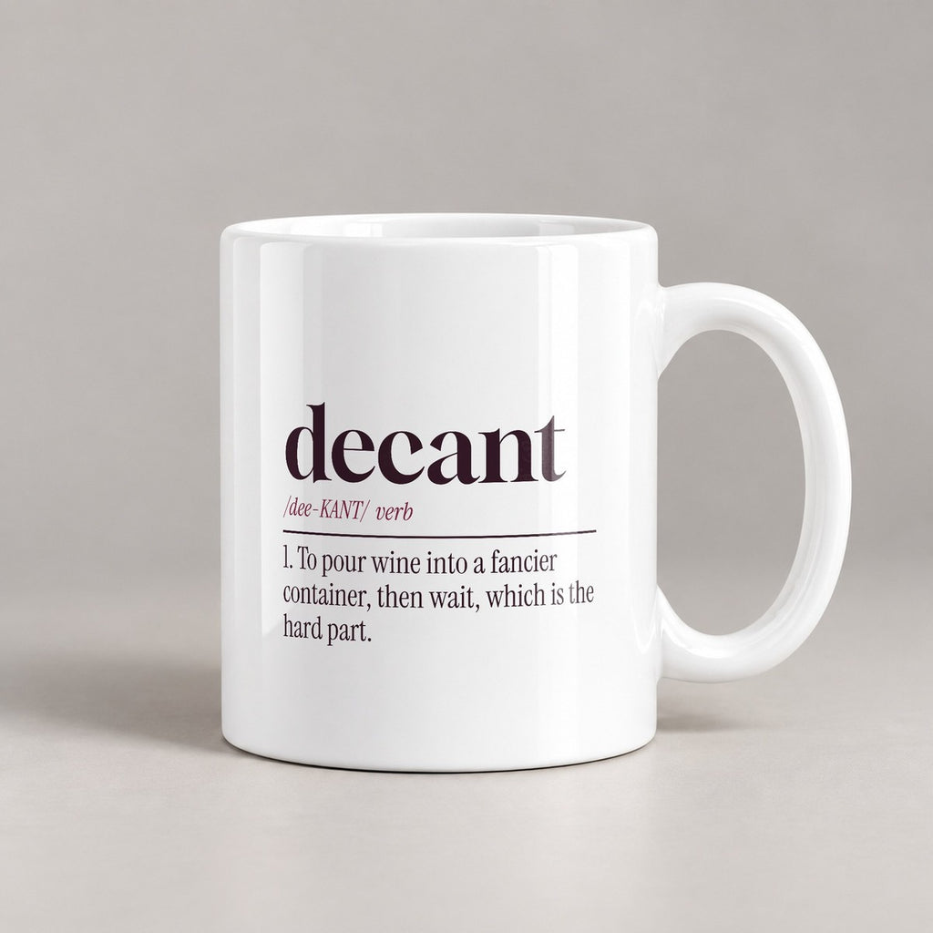 Wine Coffee Mug Decant Definition Decanting Is Mostly Waiting - photo 2