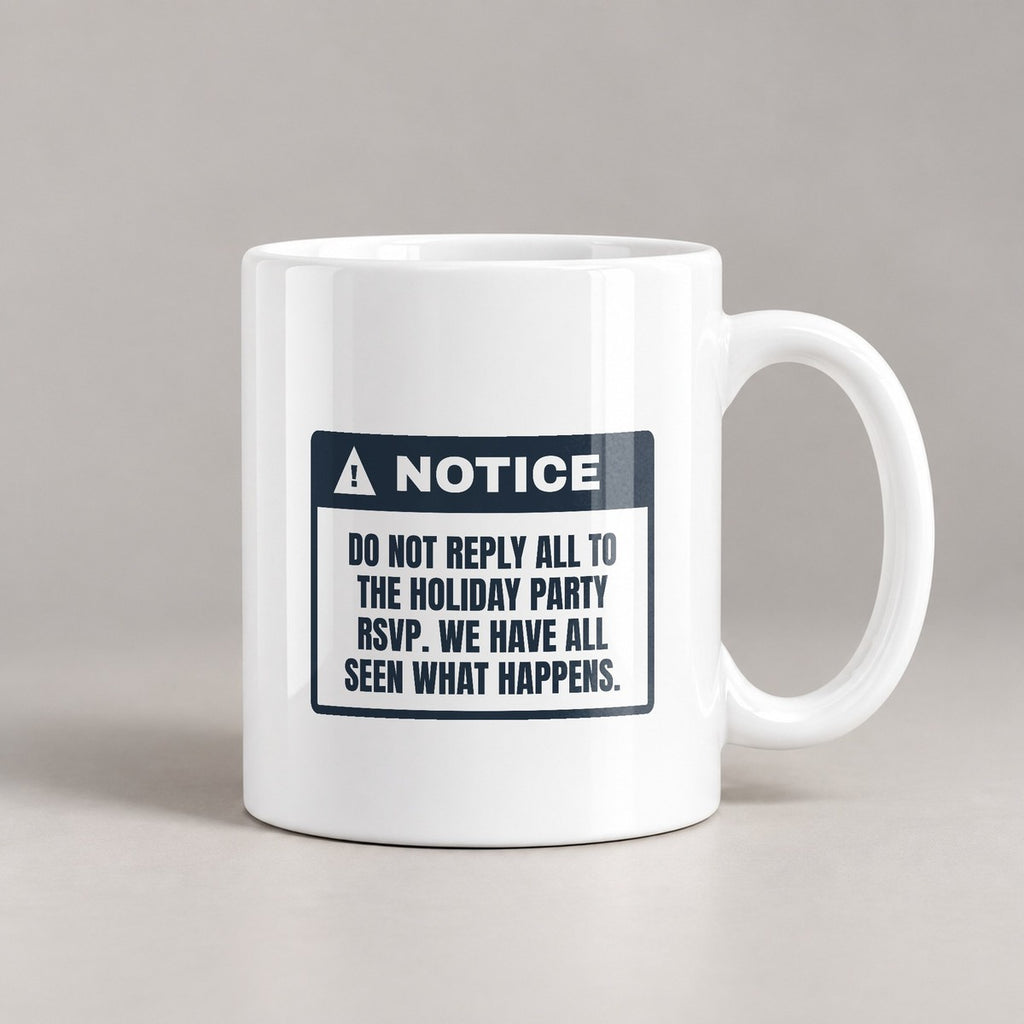 Funny Christmas Coworker Coffee Mug Do Not Reply All To The Party Email - photo 2