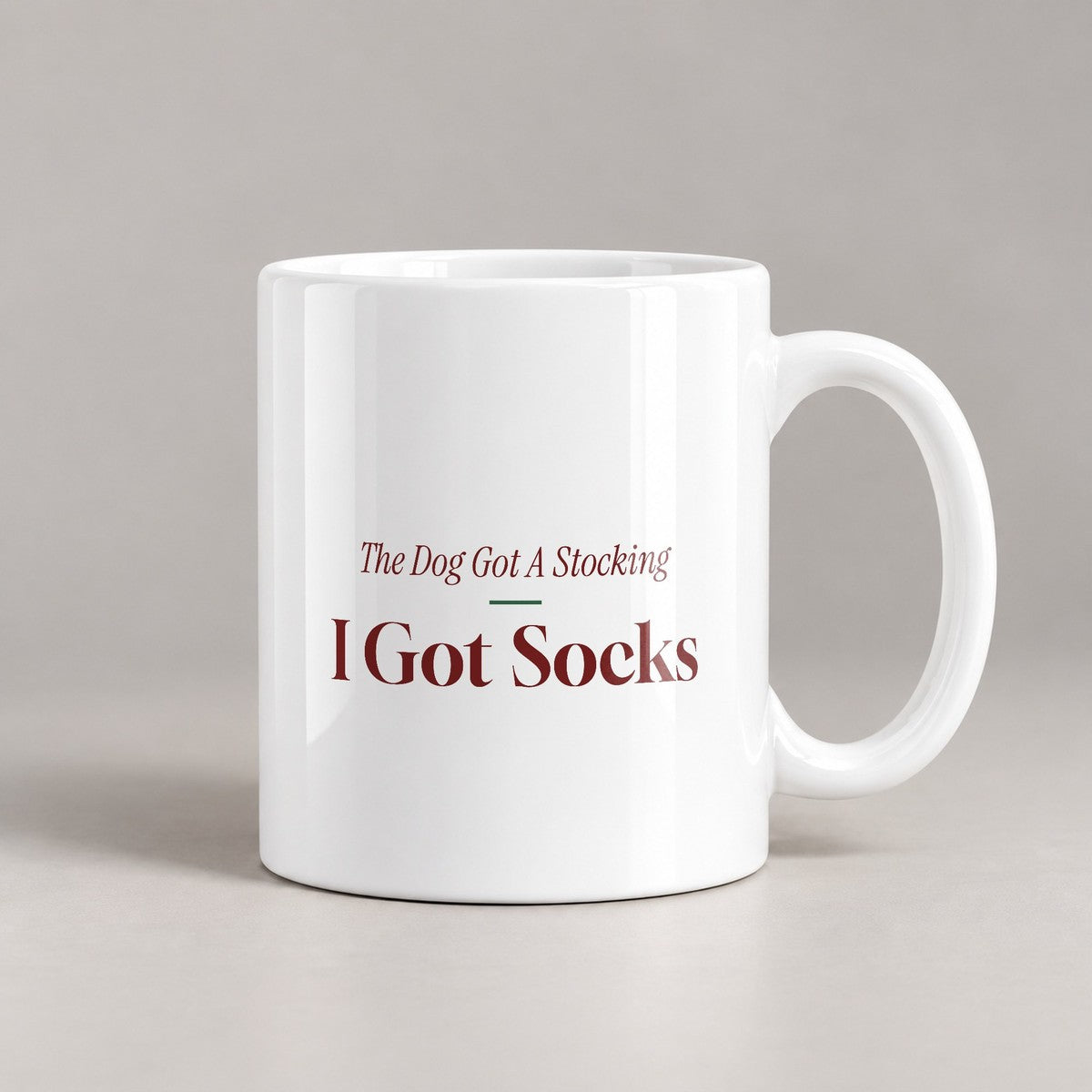 Funny Christmas Dog Coffee Mug The Dog Got A Stocking I Got Socks - photo 3