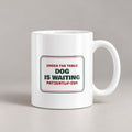Funny Christmas Dog Coffee Mug Dog Is Waiting Patiently-ish Sign - photo 1