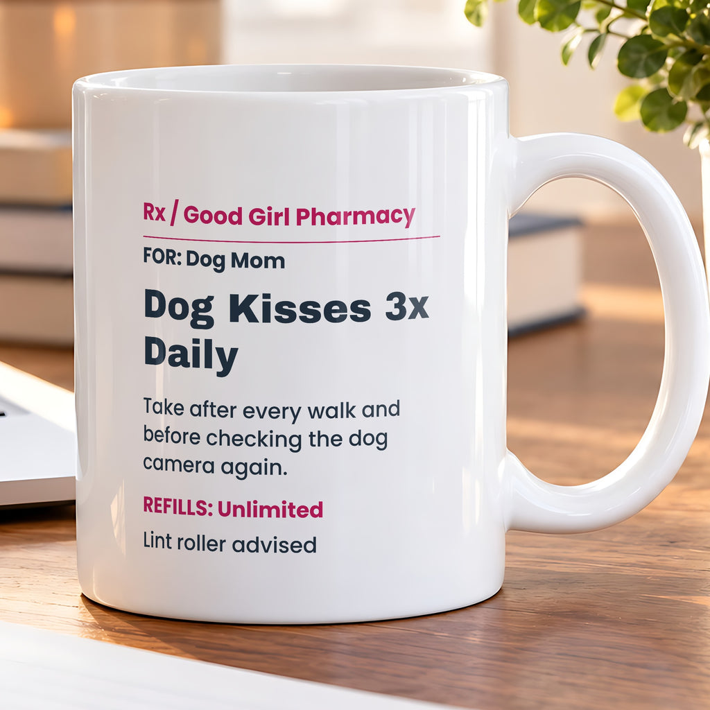 Funny Dog Mom Coffee Mug Dog Kisses Prescription For Dog Lovers - photo 5