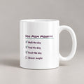 Funny Dog Mom Coffee Mug Dog Mom Morning Checklist Shower Maybe - photo 1