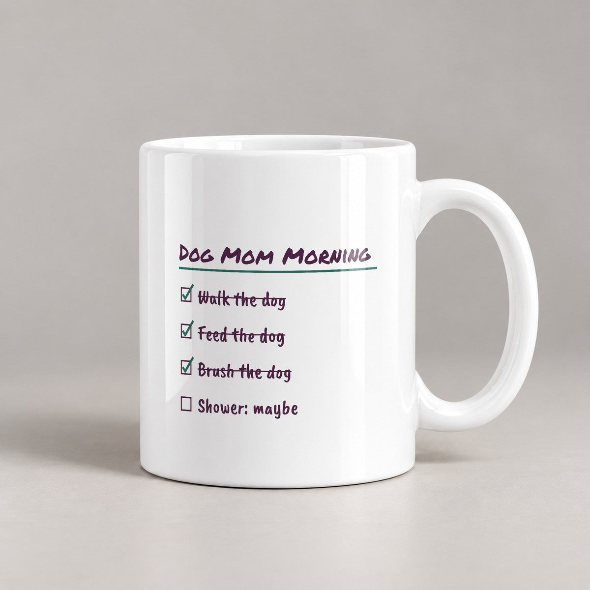 Funny Dog Mom Coffee Mug Dog Mom Morning Checklist Shower Maybe - photo 1