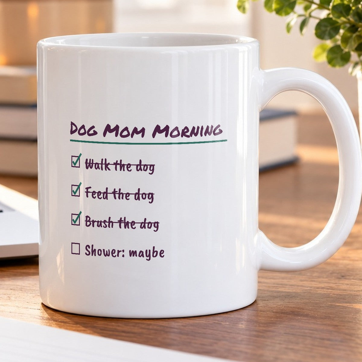 Funny Dog Mom Coffee Mug Dog Mom Morning Checklist Shower Maybe - photo 5
