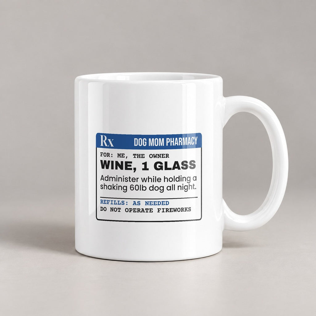 Funny Fireworks Prescription Coffee Mug Dog Mom Wine Rx For Dog Moms - photo 3