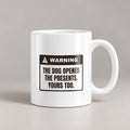 Funny Christmas Dog Coffee Mug Dog Opened The Presents Warning - photo 1