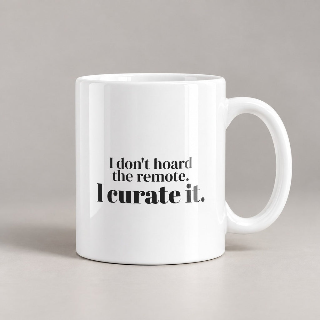 Funny Dad Coffee Mug I Don't Hoard The Remote - photo 1