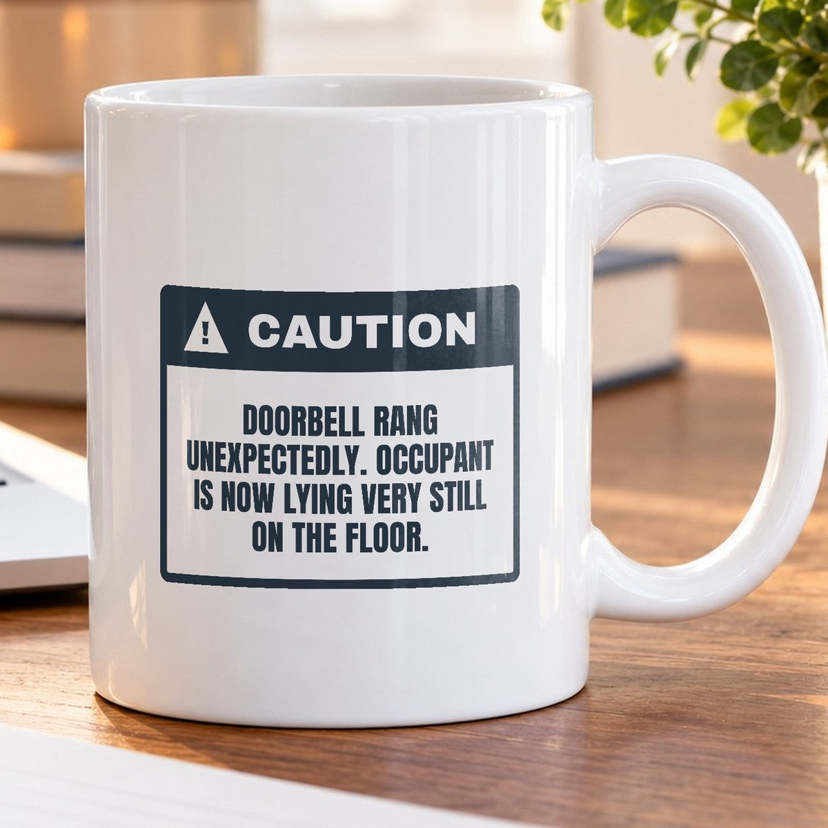 Funny Introvert Coffee Mug Doorbell Rang Lying Very Still Warning - photo 5