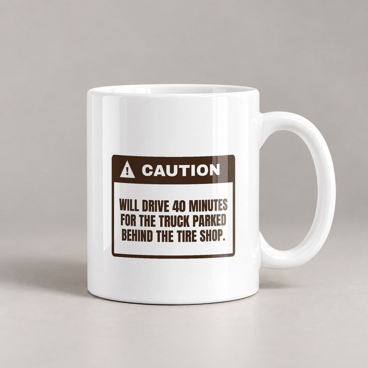 Funny Taco Coffee Mug Drives 40 Minutes For The Tire Shop Truck - photo 2