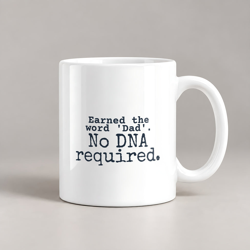 Stepdad Coffee Mug Earned Dad No DNA Required - photo 2