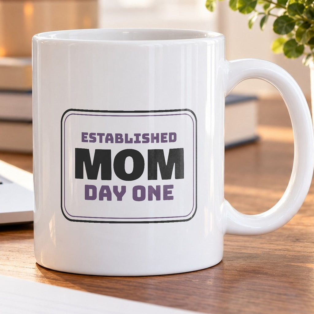 New Mom Coffee Mug Established Mom Day One Sign For New Moms - photo 5