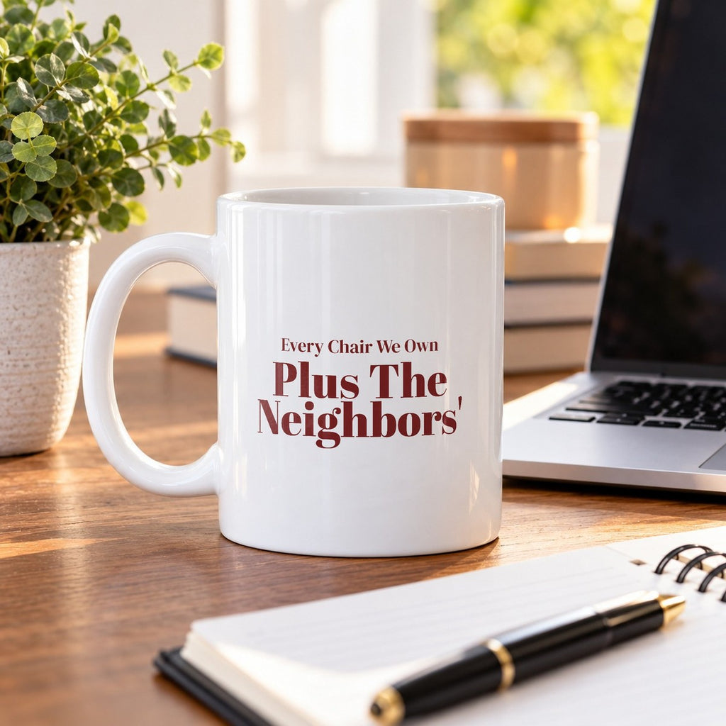 Funny Christmas Host Coffee Mug Every Chair We Own Plus The Neighbors - photo 4