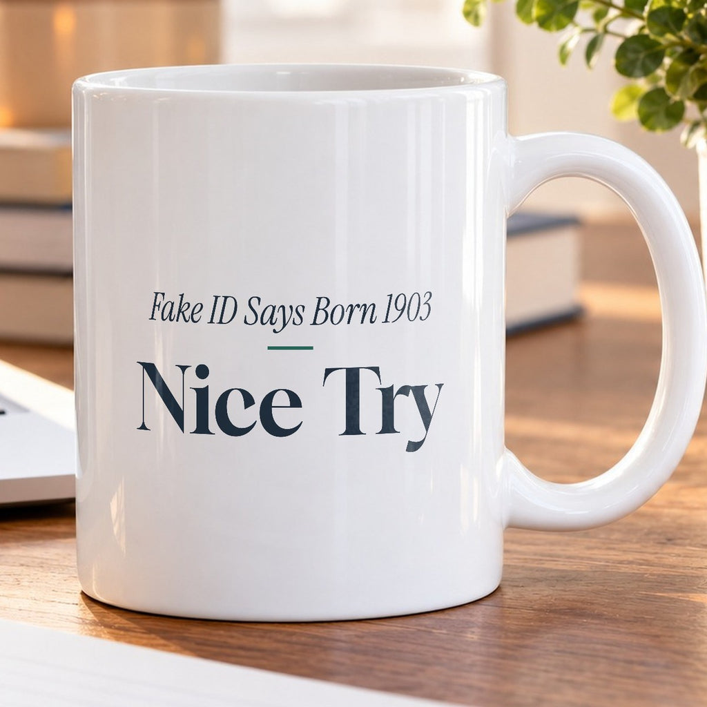 Funny Bartender Coffee Mug Fake ID Says Born 1903 Nice Try - photo 5