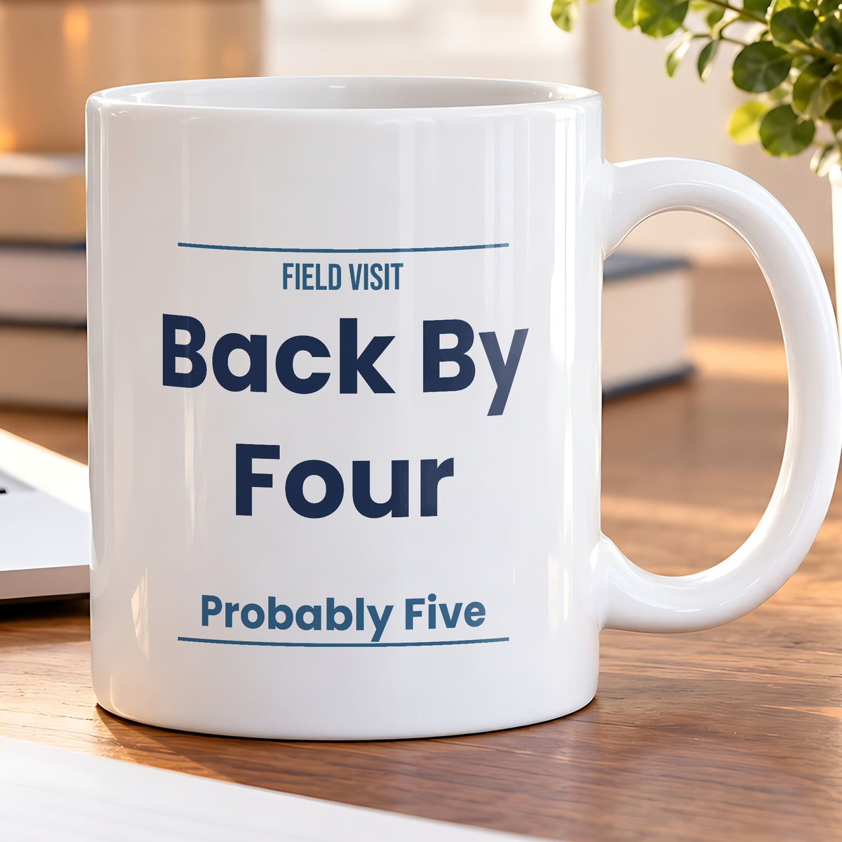 Funny Social Worker Coffee Mug Field Visit Back By Four Probably Five - photo 5