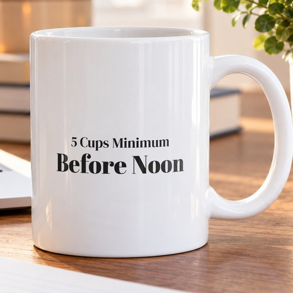 Coffee Addict Mug 5 Cups Minimum Before Noon - photo 5