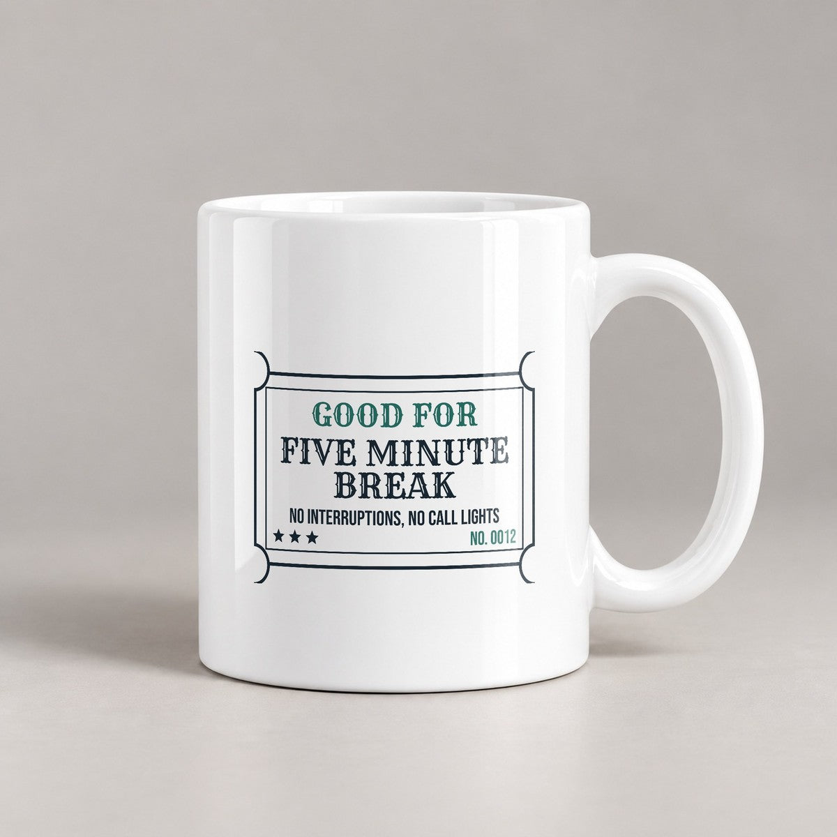 Funny Nurse Coffee Mug Five Minute Break No Interruptions - photo 3