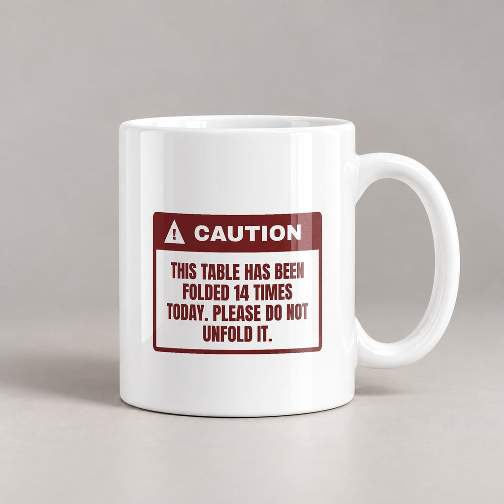 Funny Christmas Retail Coffee Mug Folded This Table 14 Times Warning - photo 3