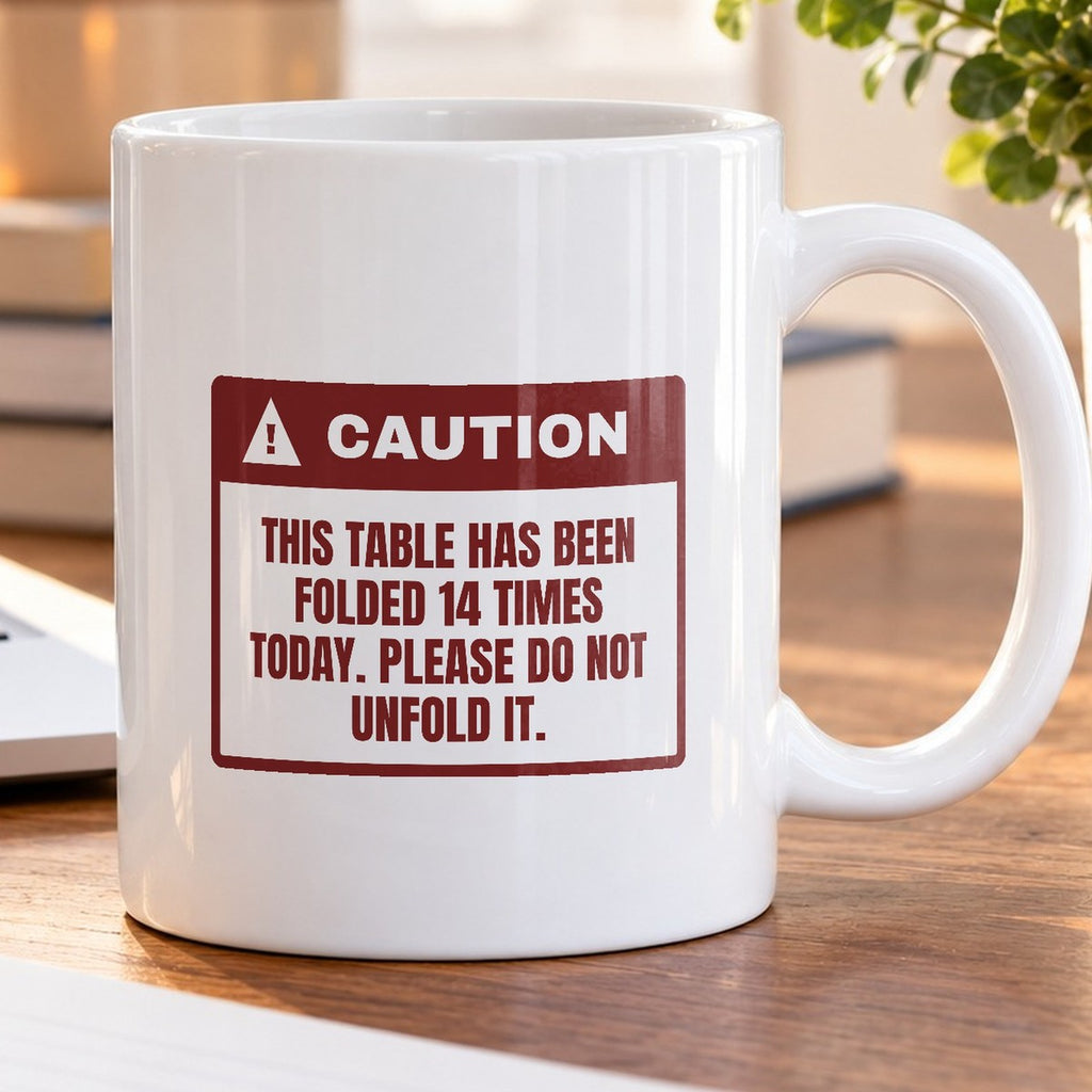 Funny Christmas Retail Coffee Mug Folded This Table 14 Times Warning - photo 5