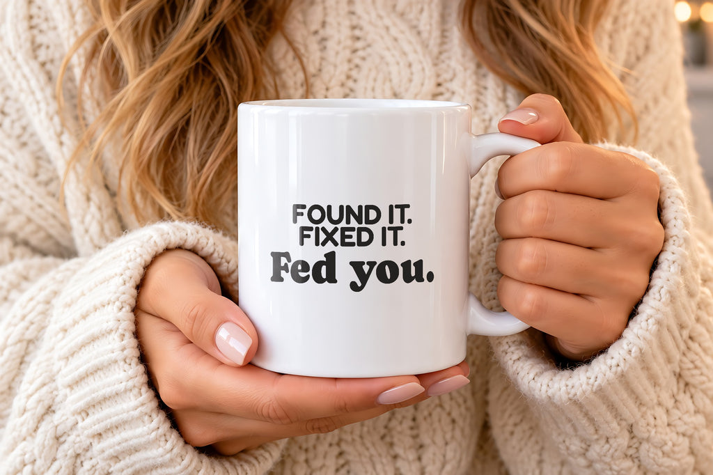Funny Mom Coffee Mug Found It Fixed It Fed You - photo 1