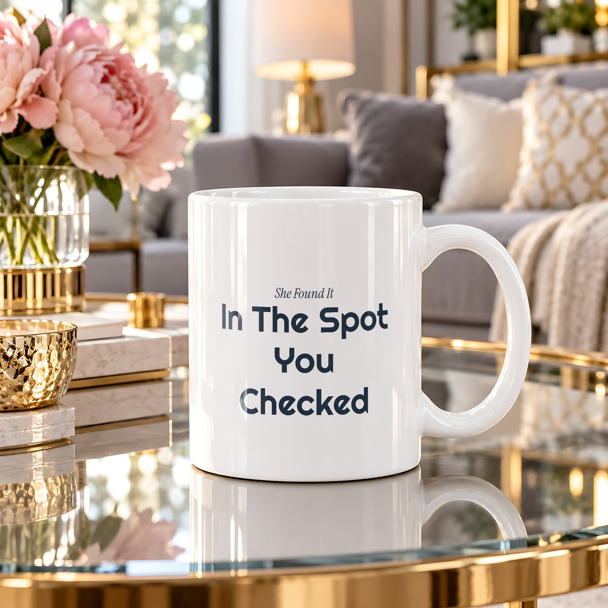 Funny Wife Coffee Mug She Found It In The Spot You Checked - photo 3