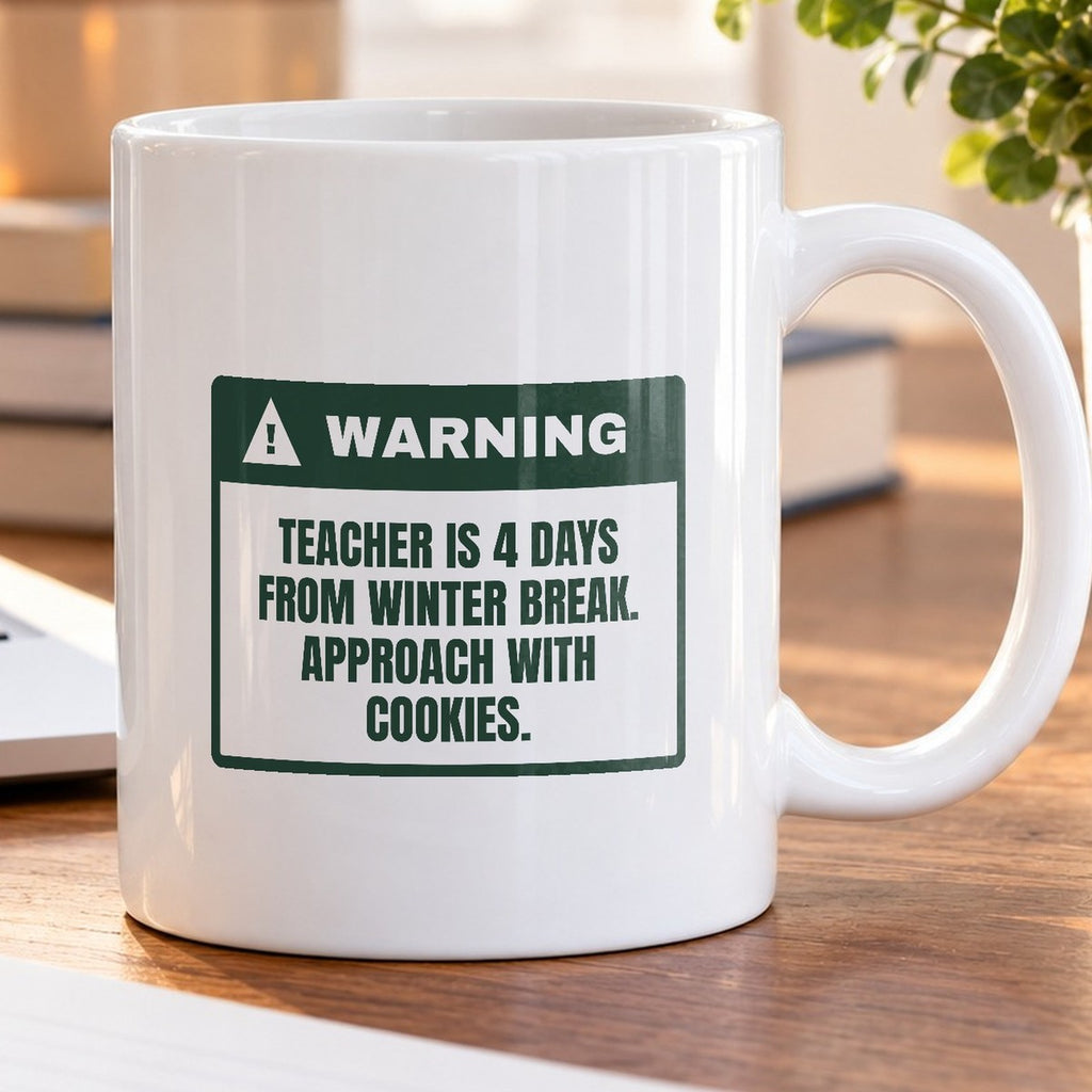 Funny Christmas Teacher Coffee Mug 4 Days To Winter Break Warning - photo 5