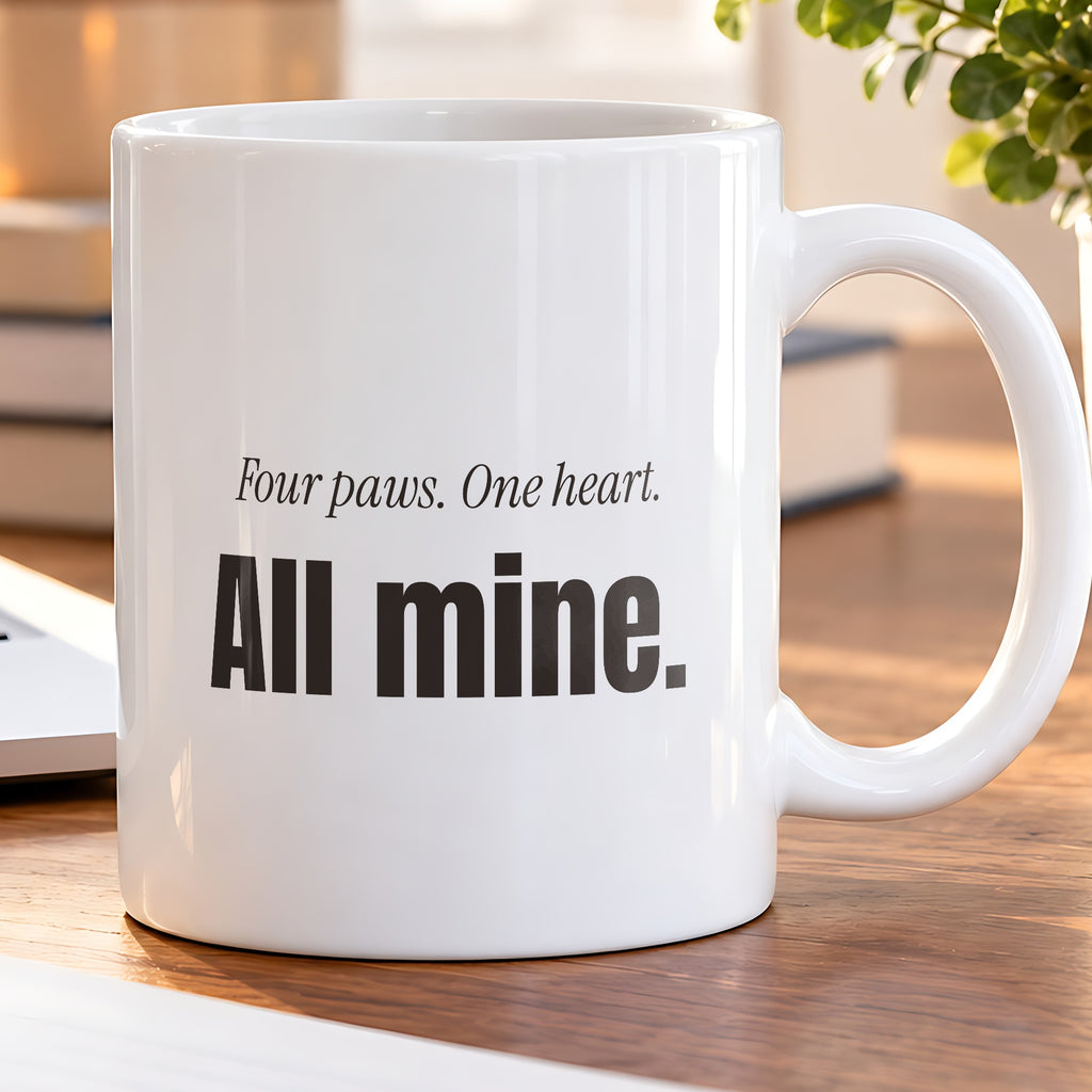 Funny Dog Coffee Mug Four Paws One Heart All Mine For Dog Lovers - photo 5
