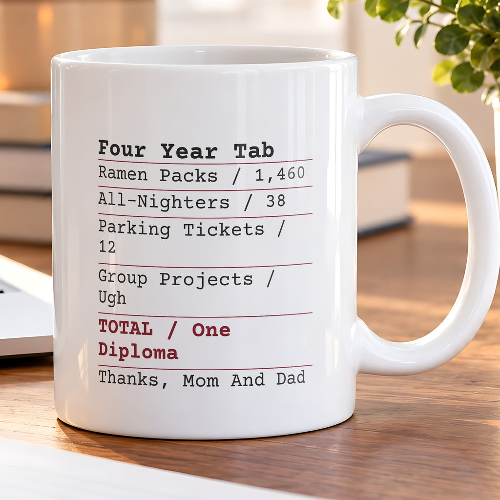 Funny College Graduation Coffee Mug Four Year Tab Receipt One Diploma - photo 5