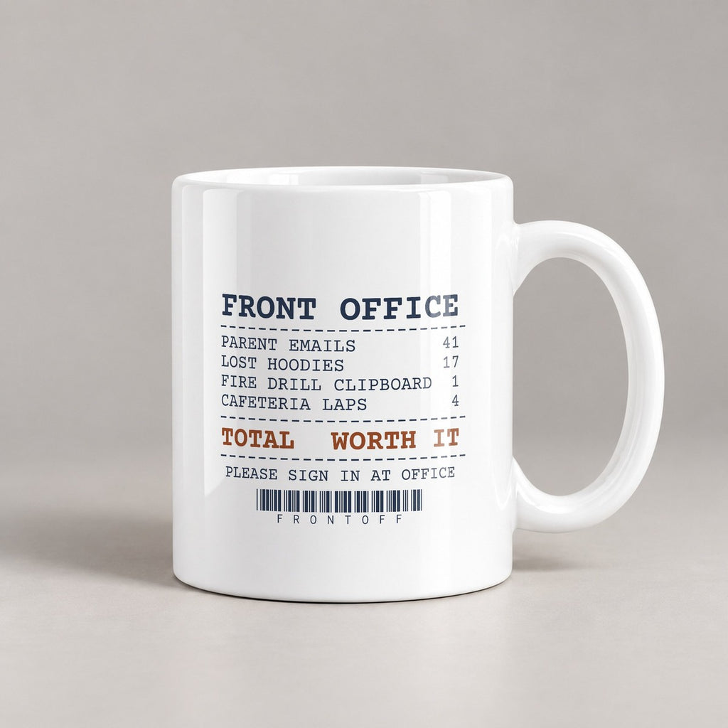 Funny Principal Coffee Mug Front Office Receipt Lost Hoodies Worth It - photo 3