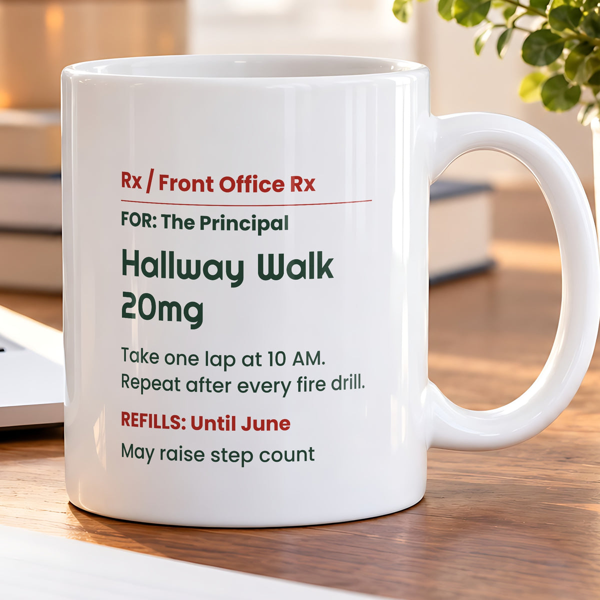 Funny Principal Coffee Mug Hallway Walk 20mg Prescription Label - photo 5