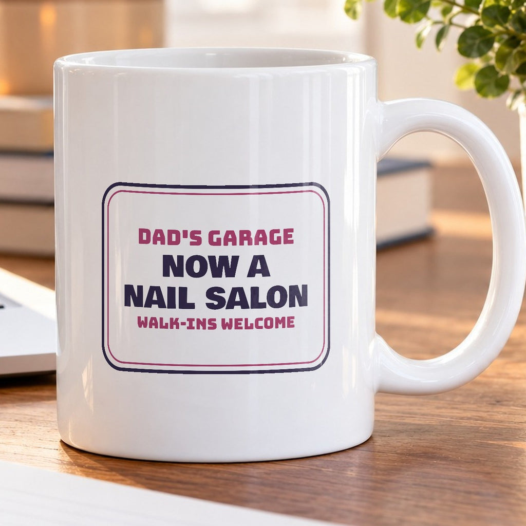 Funny Dad Of Daughters Coffee Mug Dad's Garage Now A Nail Salon - photo 5