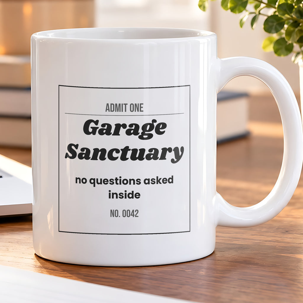 Funny Garage Dad Coffee Mug Garage Sanctuary Ticket For Dad - photo 5