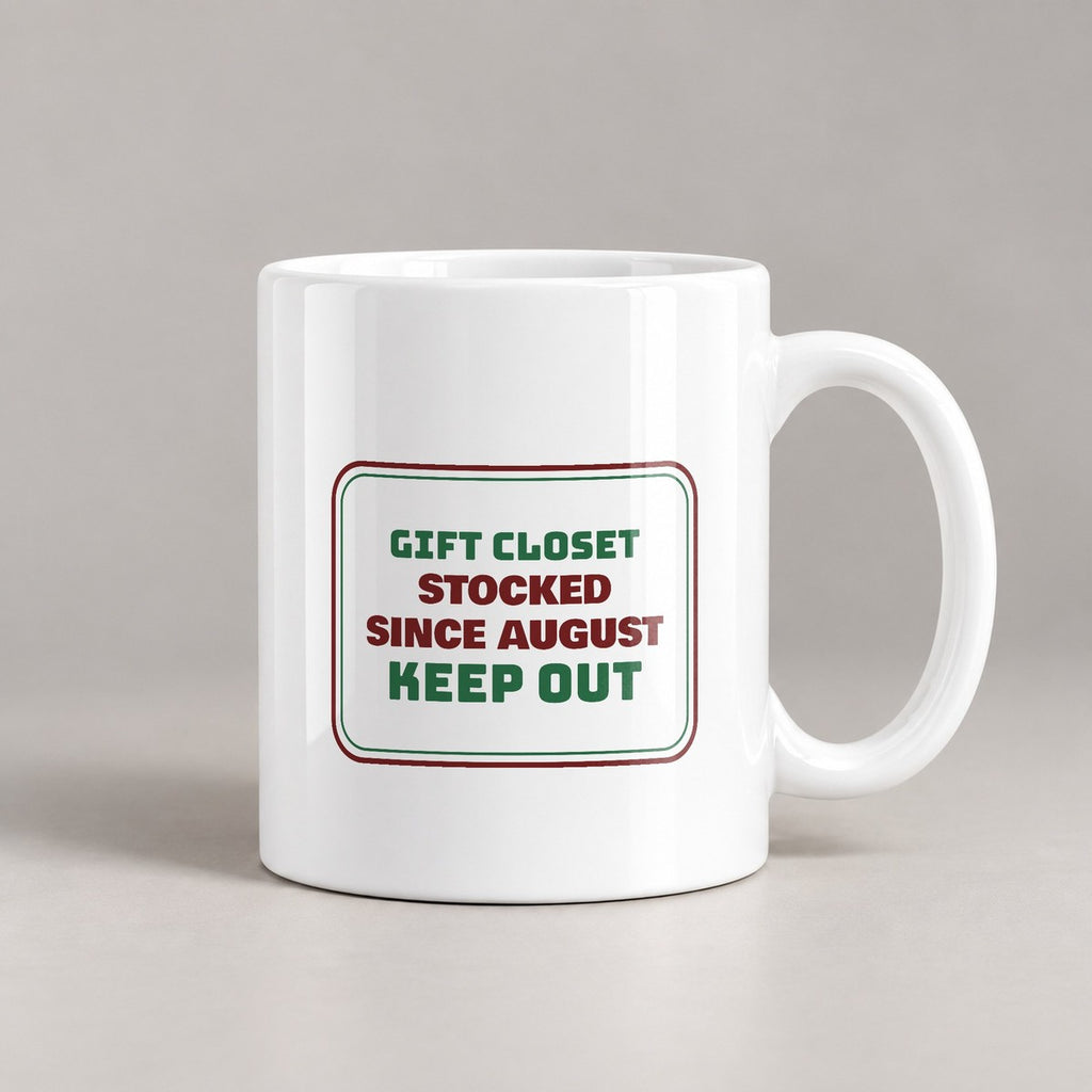 Funny Christmas Shopping Coffee Mug Gift Closet Stocked Since August - photo 1