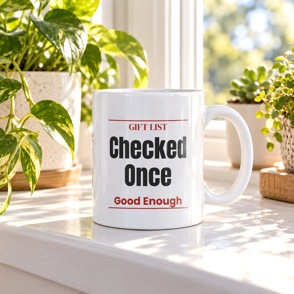 Funny Christmas Coffee Mug Gift List Checked Once Good Enough - photo 1