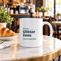 Funny Teacher Sign Coffee Mug Glitter Zone Enter At Own Risk - photo 1