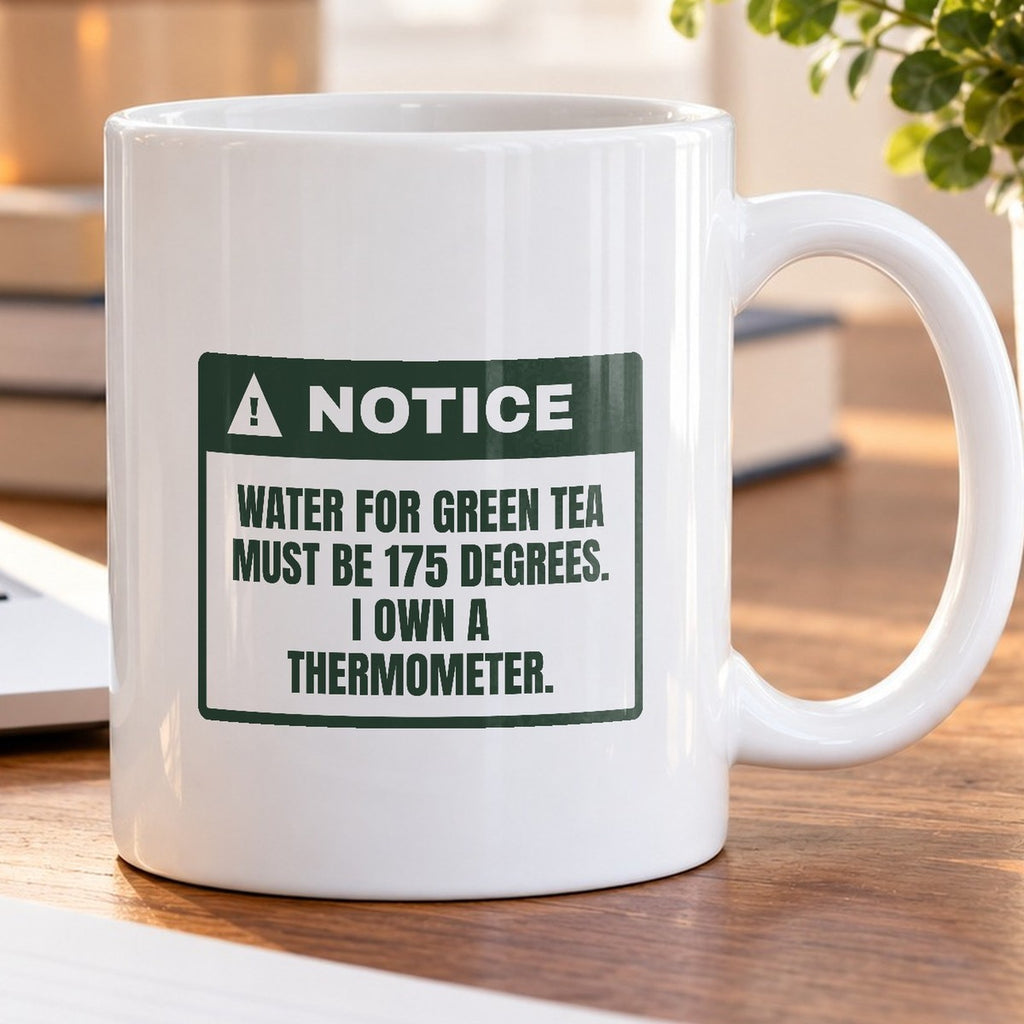 Funny Tea Lover Coffee Mug Green Tea At 175 Warning Label For Tea Snobs - photo 5