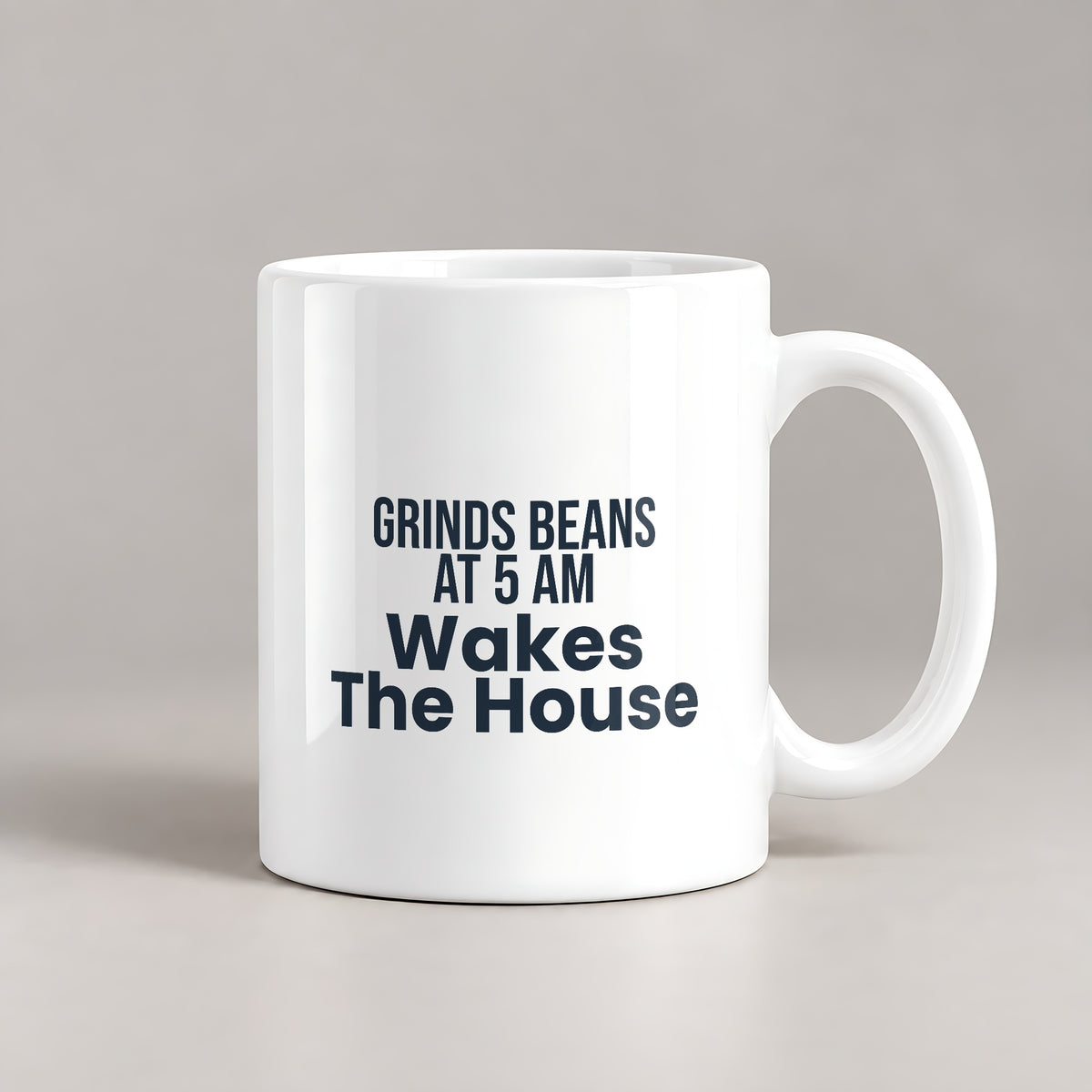 Funny Coffee Mug Grinds Beans At 5 AM For Coffee Lovers - photo 2