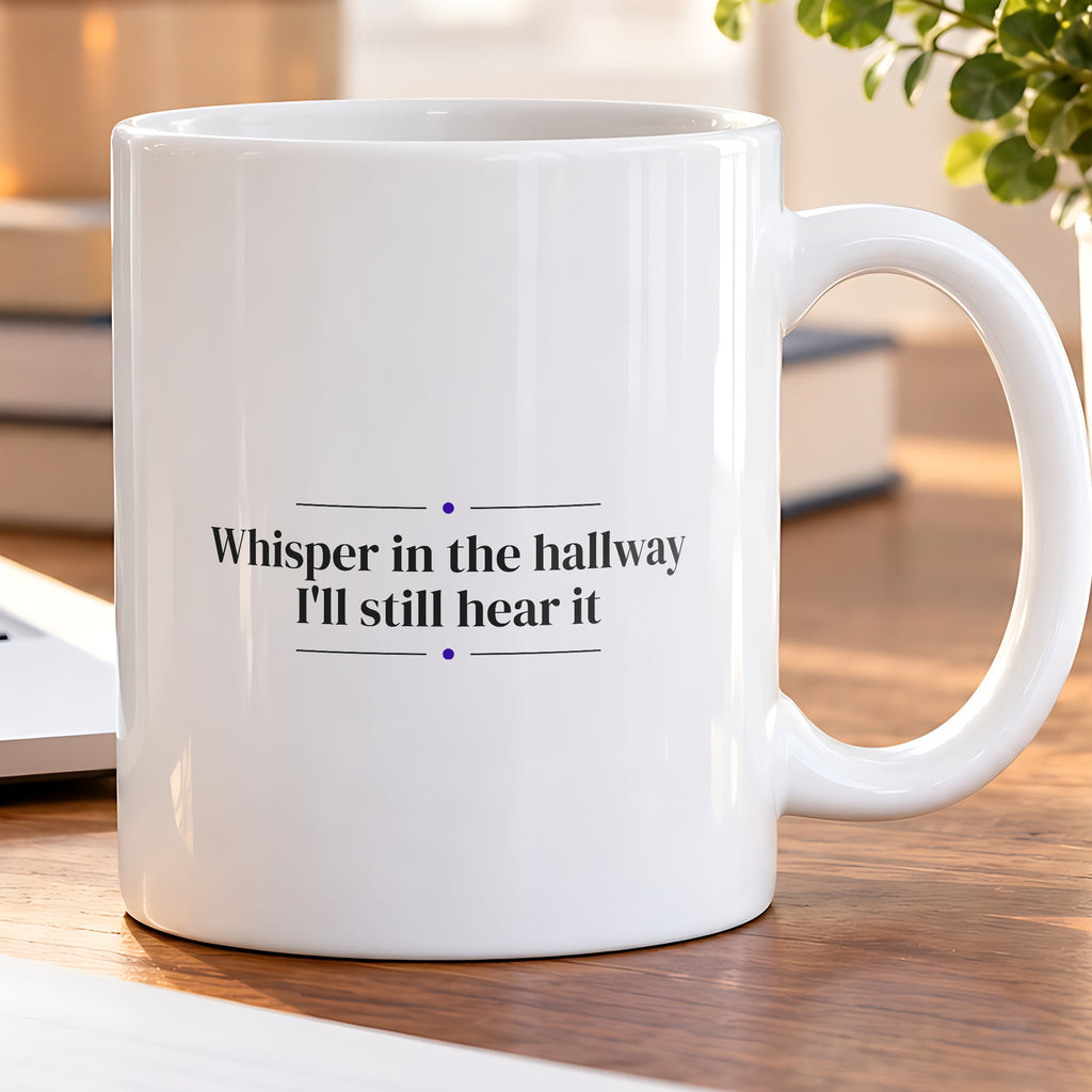 Funny Teacher Coffee Mug Hallway Whisper Joke For Teachers - photo 5