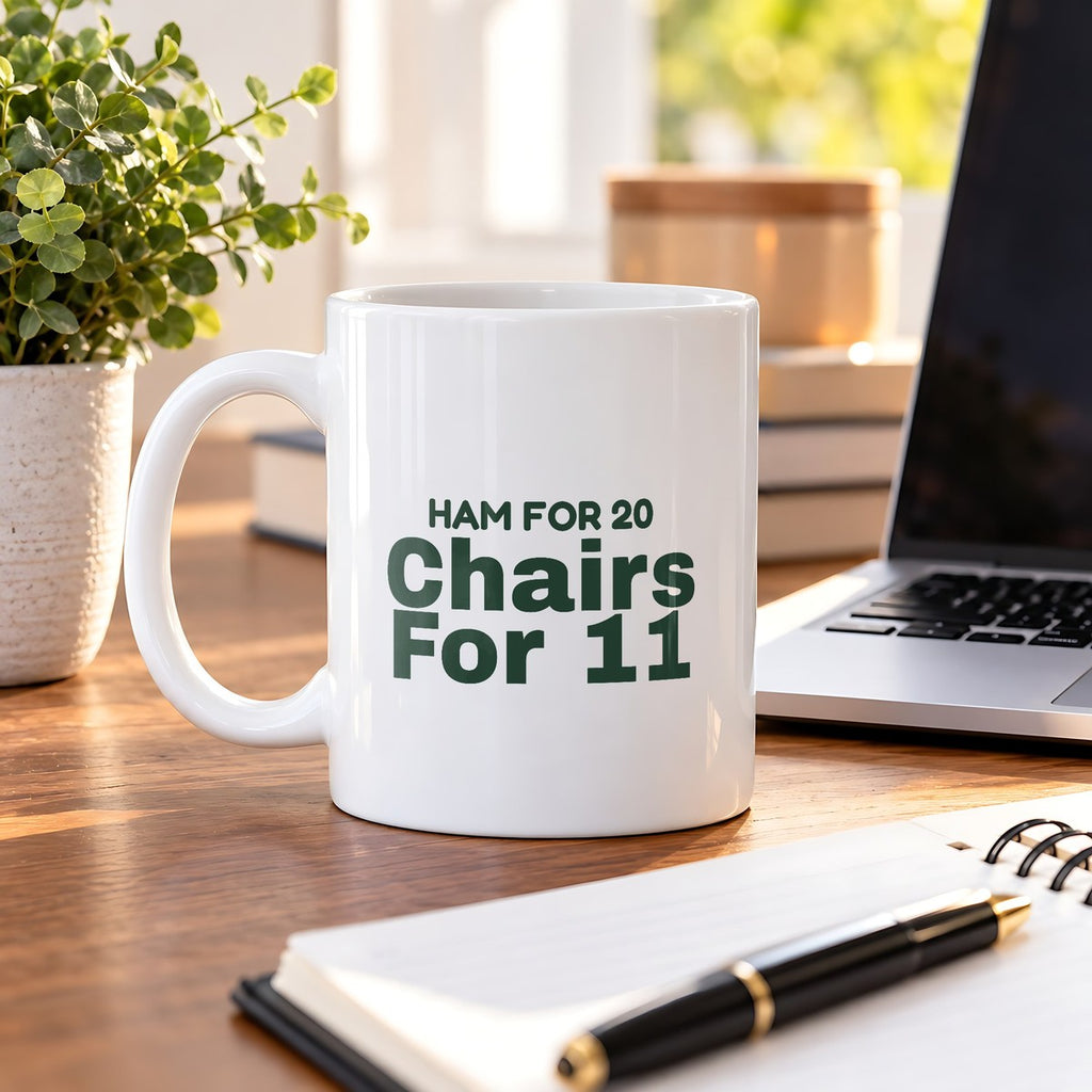 Funny Christmas Hosting Coffee Mug Ham For 20 Chairs For 11 - photo 4