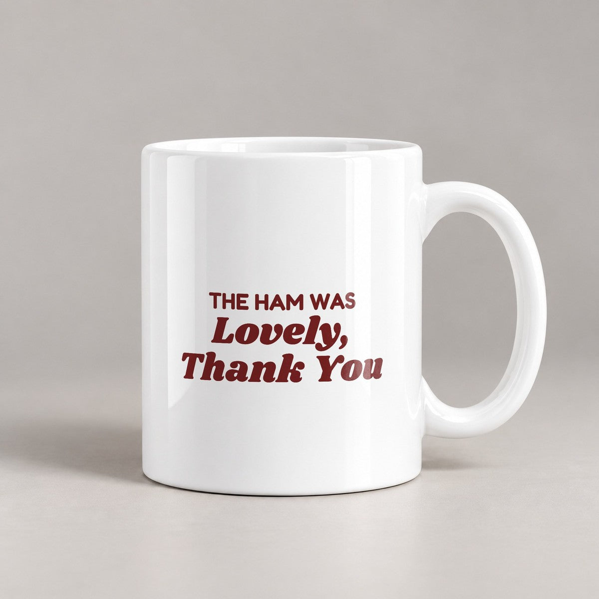 Funny Christmas In-Laws Coffee Mug The Ham Was Lovely Thank You - photo 2