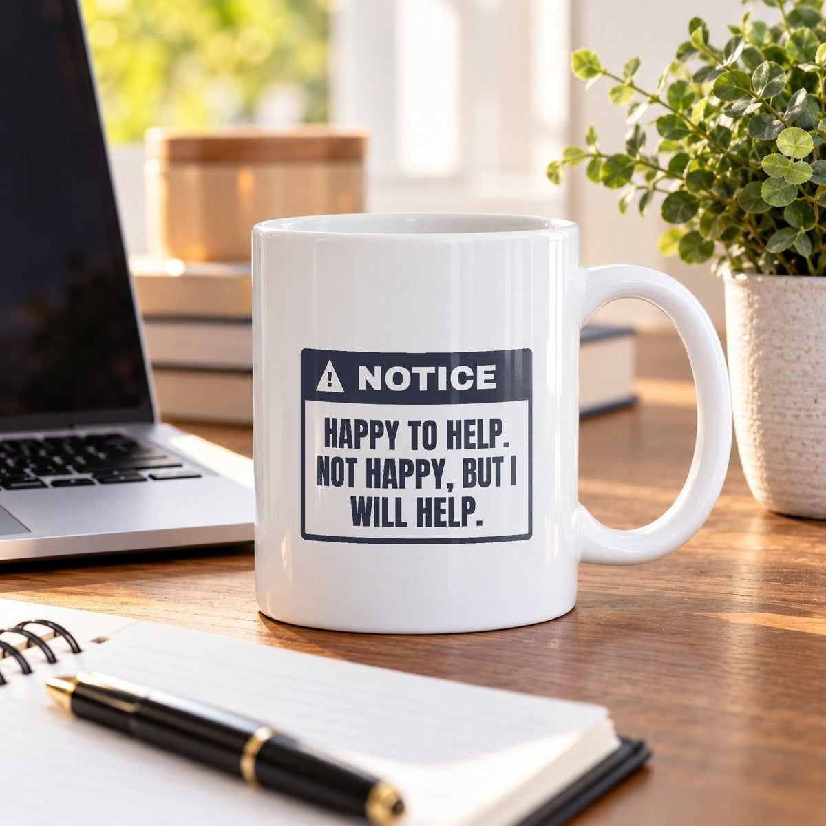 Funny Office Coffee Mug Happy To Help Not Happy Will Help - photo 3