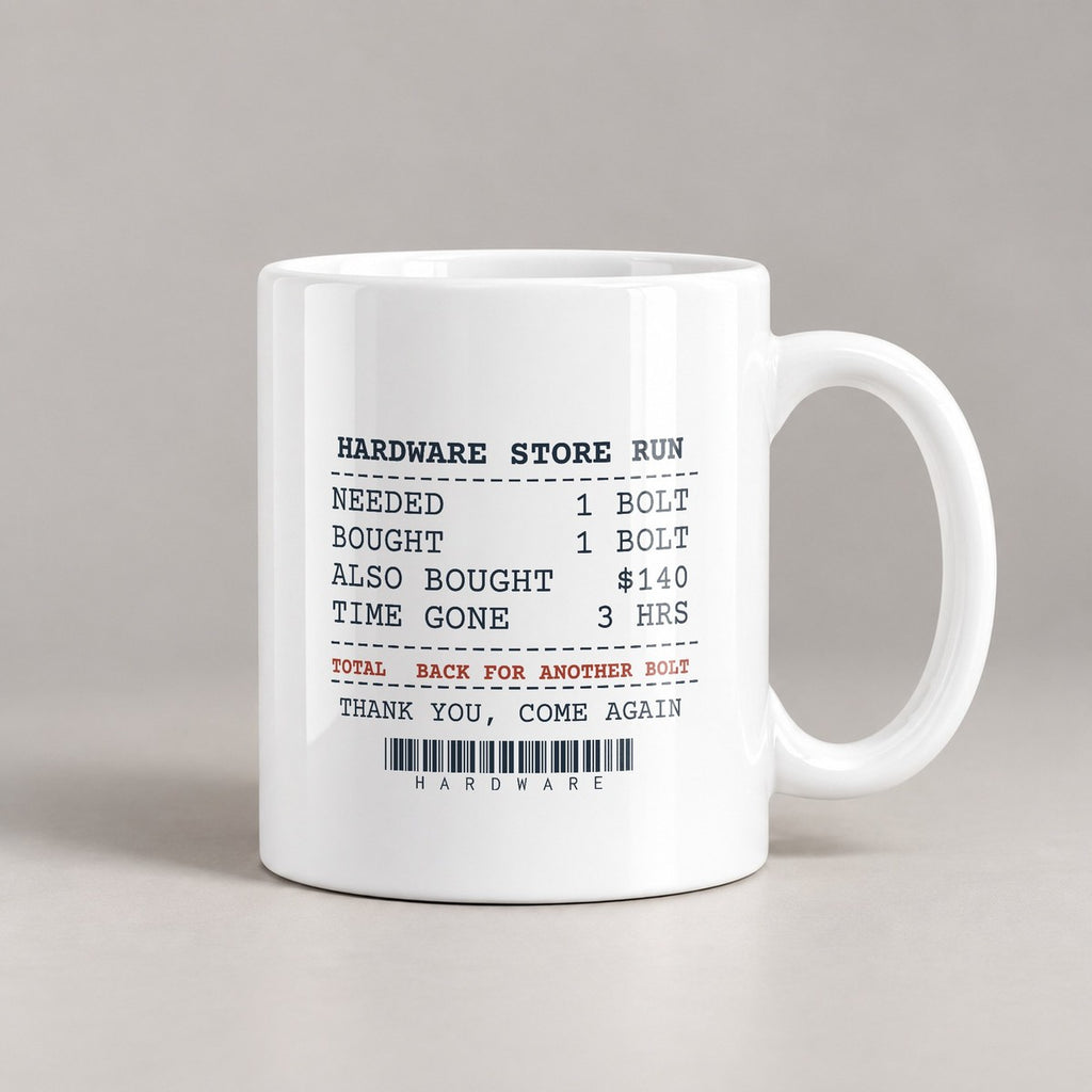 Funny Husband Coffee Mug Hardware Store Run Receipt For Husbands - photo 2