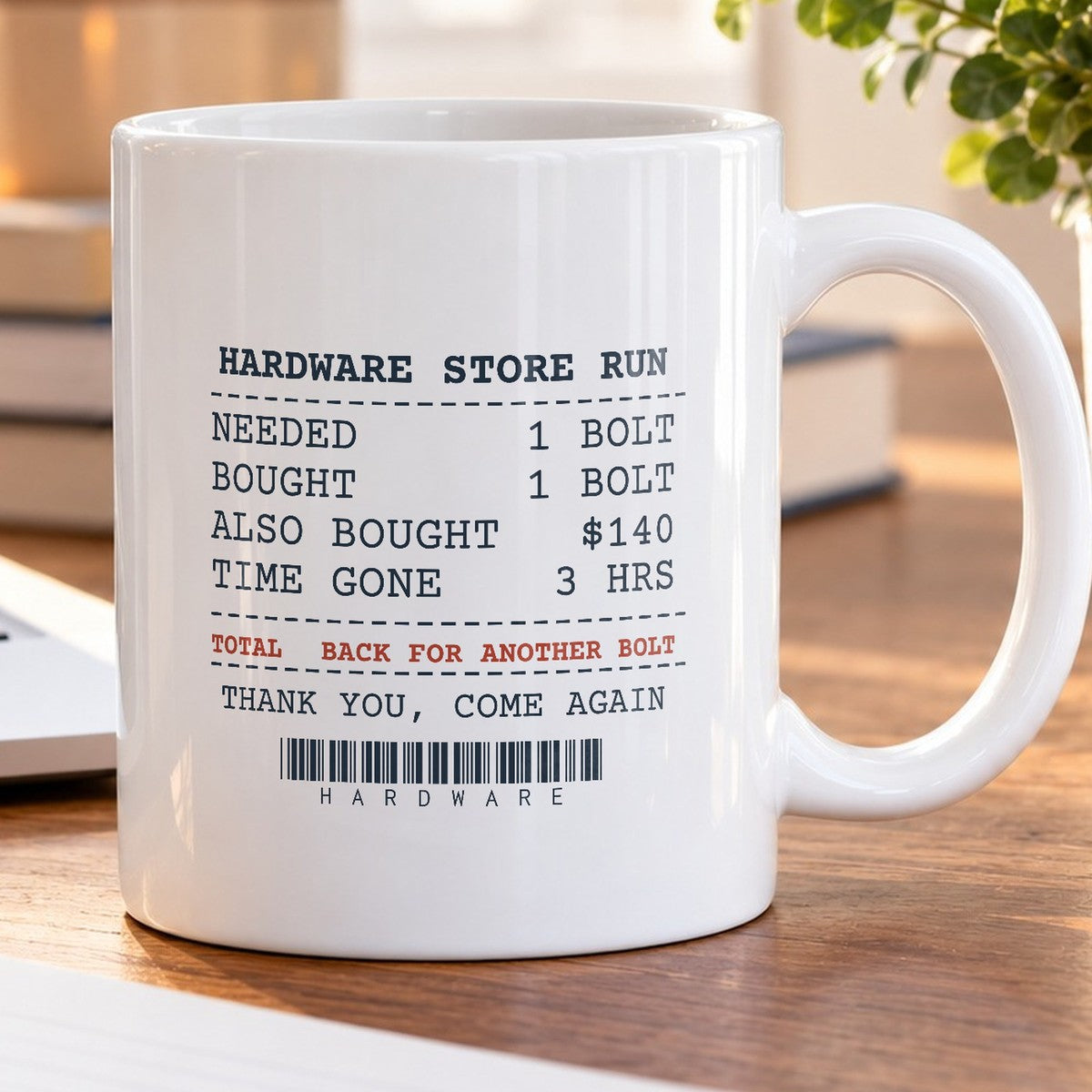 Funny Husband Coffee Mug Hardware Store Run Receipt For Husbands - photo 5