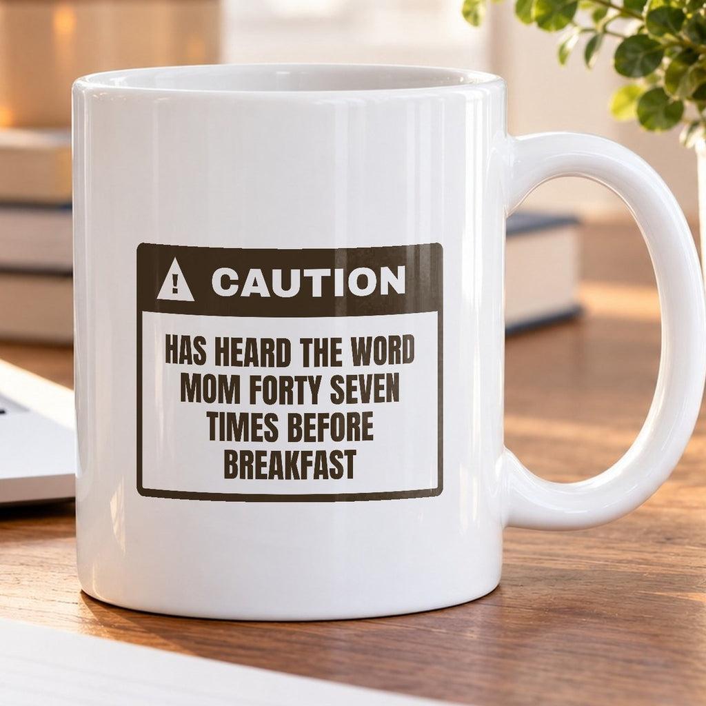 Funny Mom Warning Coffee Mug Heard Mom 47 Times For Wife - photo 5